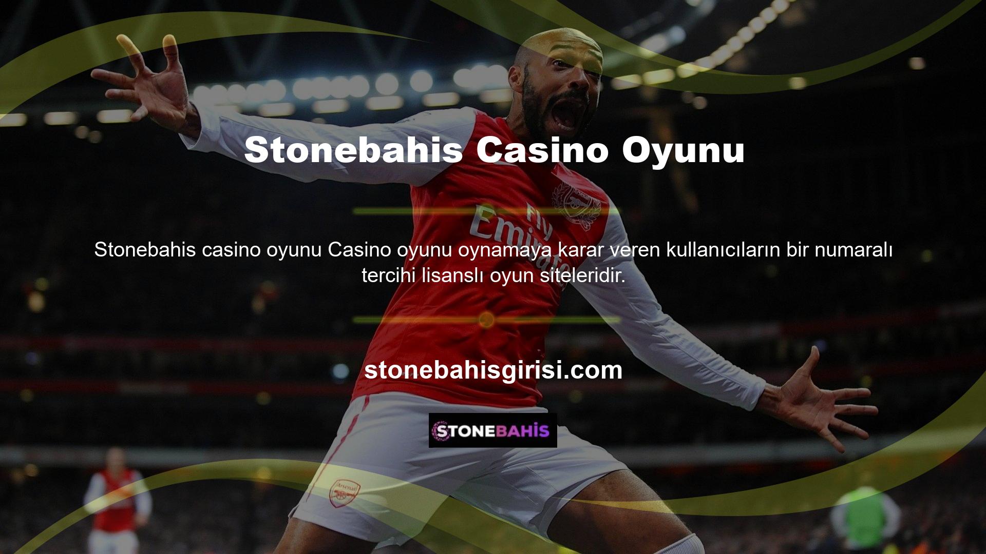 Stonebahis bahisleri lisansına sahiptir ve casino sunmaktadır